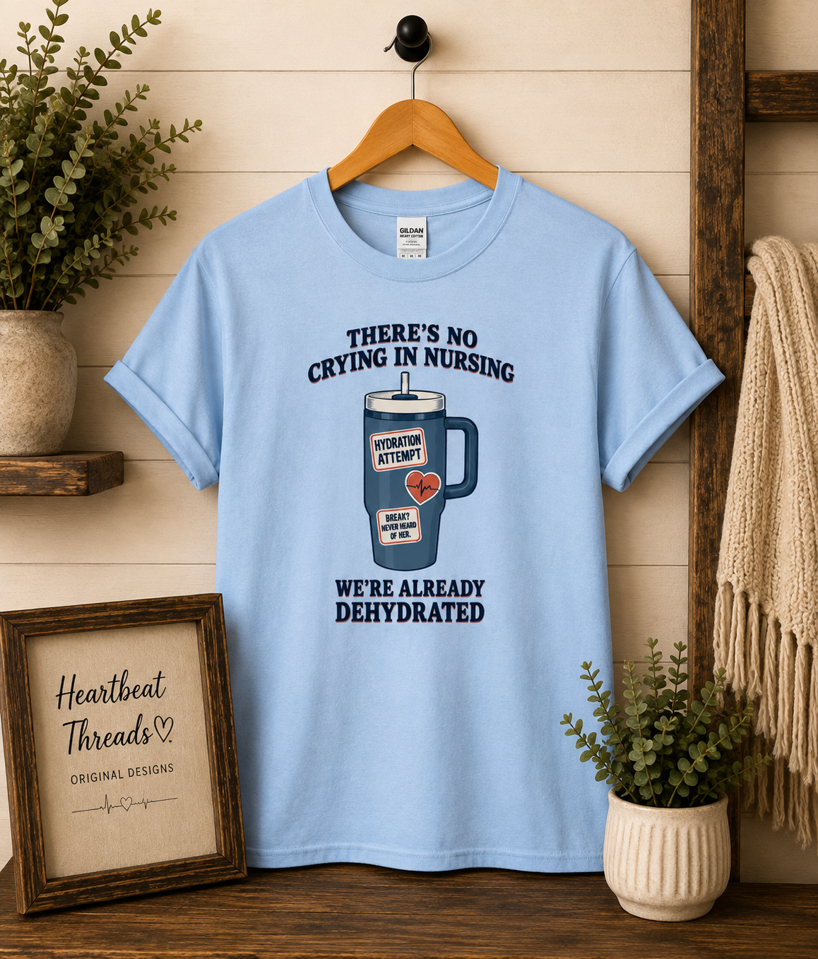 There's No Crying in Nursing — We're Already Dehydrated Graphic Tee