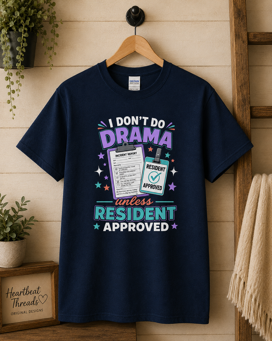 I Don't Do Drama Unless Resident Approved Graphic Tee