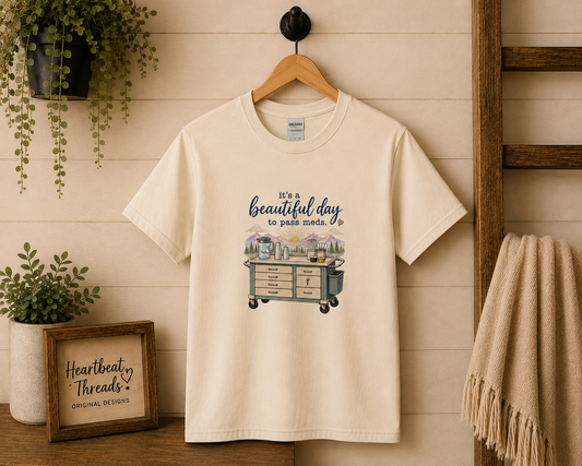 It's a Beautiful Day to Pass Meds Graphic Tee