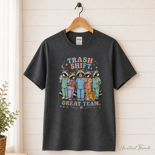 Trash Shift. Great Team. Graphic Tee