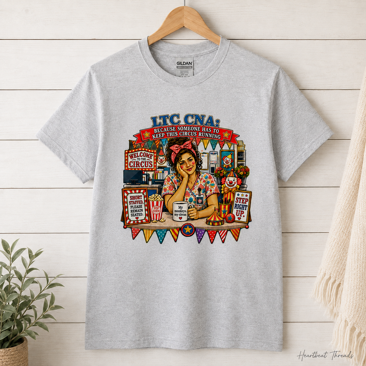 LTC CNA: Because Someone Has to Keep This Circus Running Tee